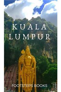 Footsteps Round Kuala Lumpur