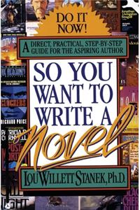 So You Want to Write a Novel