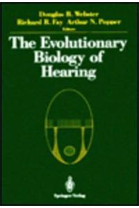 The Evolutionary Biology of Hearing