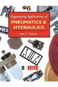 Engineering Applications of Pneumatics and Hydraulics