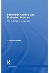 Feminism, Culture and Embodied Practice