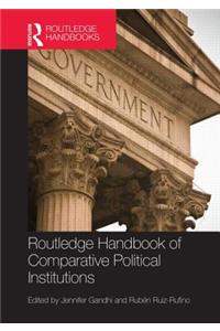 Routledge Handbook of Comparative Political Institutions