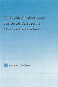 Us Textile Production in Historical Perspective