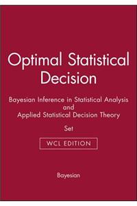 Optimal Statistical Decision & Bayesian Inference in Statistical Analysis & Applied Statistical Decision Theory