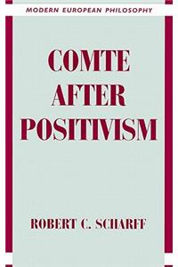 Comte After Positivism