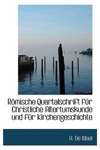 Rapmische Quartalschrift Fa1/4r Christliche Altertumskunde Und Fa1/4r Kirchengeschichte