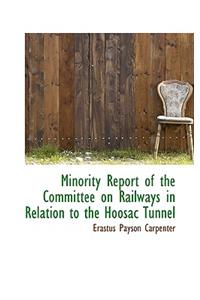 Minority Report of the Committee on Railways in Relation to the Hoosac Tunnel