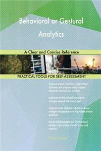 Behavioral or Gestural Analytics A Clear and Concise Reference