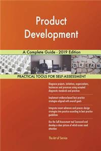 Product Development A Complete Guide - 2019 Edition