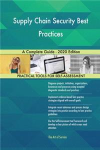 Supply Chain Security Best Practices A Complete Guide - 2020 Edition