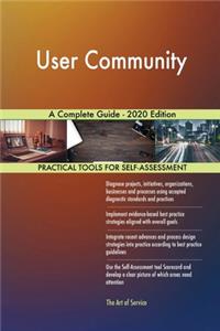 User Community A Complete Guide - 2020 Edition