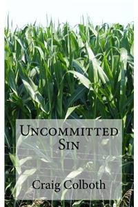 Uncommitted Sin
