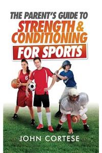 Parents Guide to Strength And Conditioning For Sports