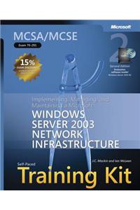 McSa/MCSE Self-Paced Training Kit (Exam 70-291): Implementing, Managing, and Maintaining a Microsoft(r) Windows Server 2003 Network Infrastructure