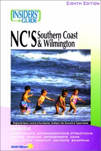 Insiders' Guide NC's Southern Coast & Wilmington