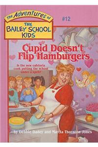 Cupid Doesn't Flip Hamburgers