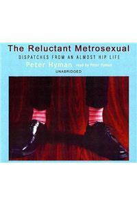 Reluctant Metrosexual