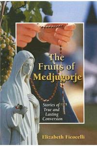 The Fruits of Medjugorje