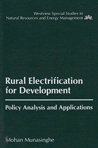 Rural Electrification for Development: Policy Analysis and Applications