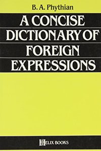 A Concise Dictionary of Foreign Expressions (a Helix Books)