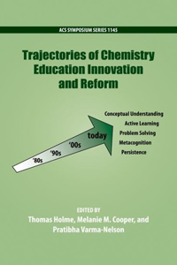 Trajectories of Chemistry Education Innovation and Reform