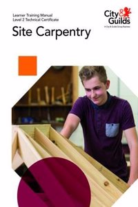 Level 2 Technical Certificate in Site Carpentry: Learner Tra