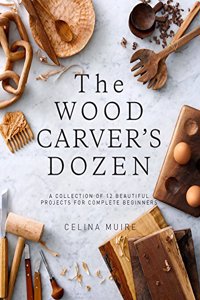 The Wood Carver’s Dozen