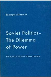 Soviet Politics: The Dilemma of Power