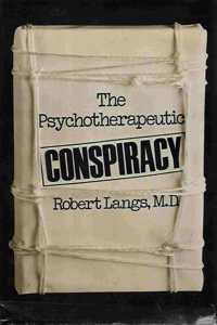 Psychotherapeutic Conspiracy (Classical Psychoanalysis and Its Applications)
