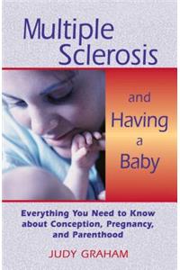 Multiple Sclerosis and Having a Baby