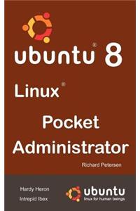 Ubuntu 8 Linux Pocket Administrator