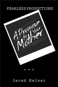 Promise To Your Mother
