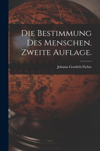 Bestimmung des Menschen. Zweite Auflage.