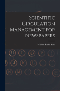 Scientific Circulation Management for Newspapers