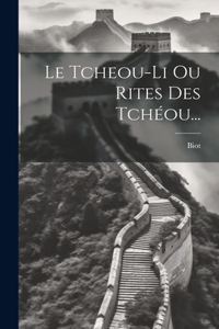 Tcheou-li Ou Rites Des Tchéou...