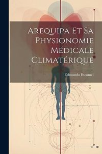 Arequipa Et Sa Physionomie Médicale Climatérique