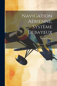 Navigation Aérienne, Système Debayeux
