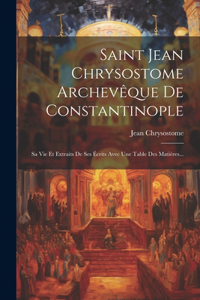 Saint Jean Chrysostome Archevêque De Constantinople