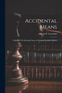 Accidental Means