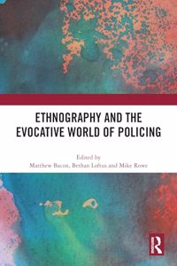 Ethnography and the Evocative World of Policing