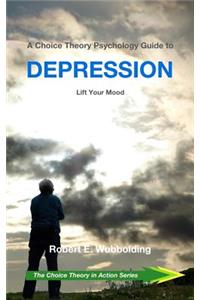 Choice Theory Psychology Guide to Depression