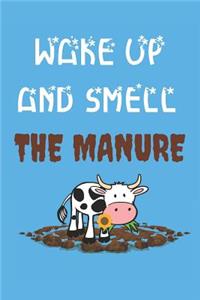 Wake Up And Smell The Manure