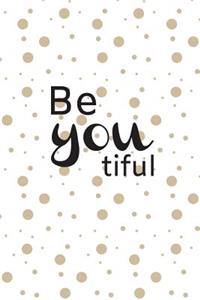 Be You Tiful