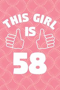 Notebook for 58 Year Old Woman - This Girl Is 58 Years Old - Womens Journal - 58th Birthday Gift For Women