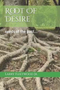 Root Of Desire