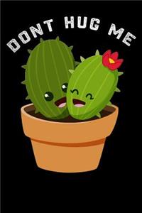 Dont Hug Me