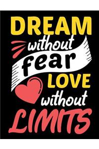 Dream without fear Love without Limits