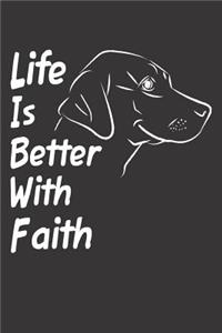 Life Is Better With Faith