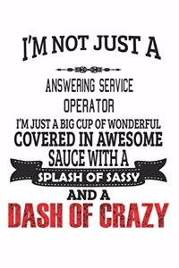 I'm Not Just A Answering Service Operator