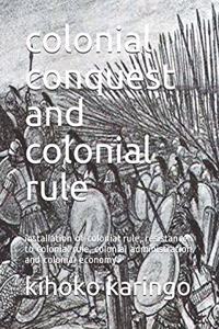 colonial conquest and colonial rule